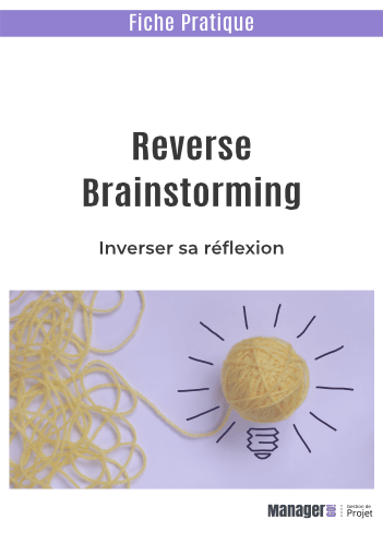 Utiliser le Reverse Brainstorming
