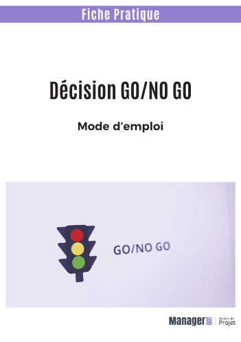 Décision GO/NO GO : mode d'emploi