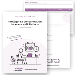 Protéger sa concentration au travail : guide d'action