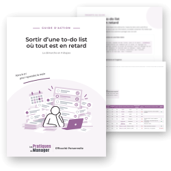 Sortir d'une to-do list en retard - Guide d'action